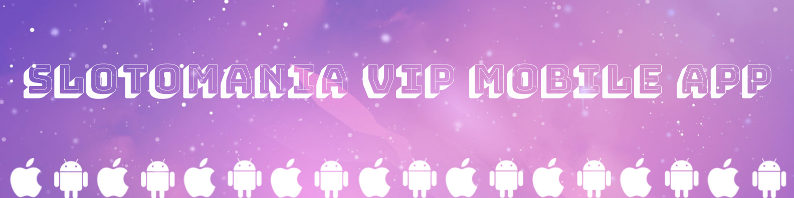 Slotomania VIP Mobile App